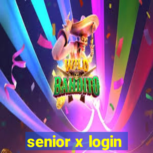 senior x login